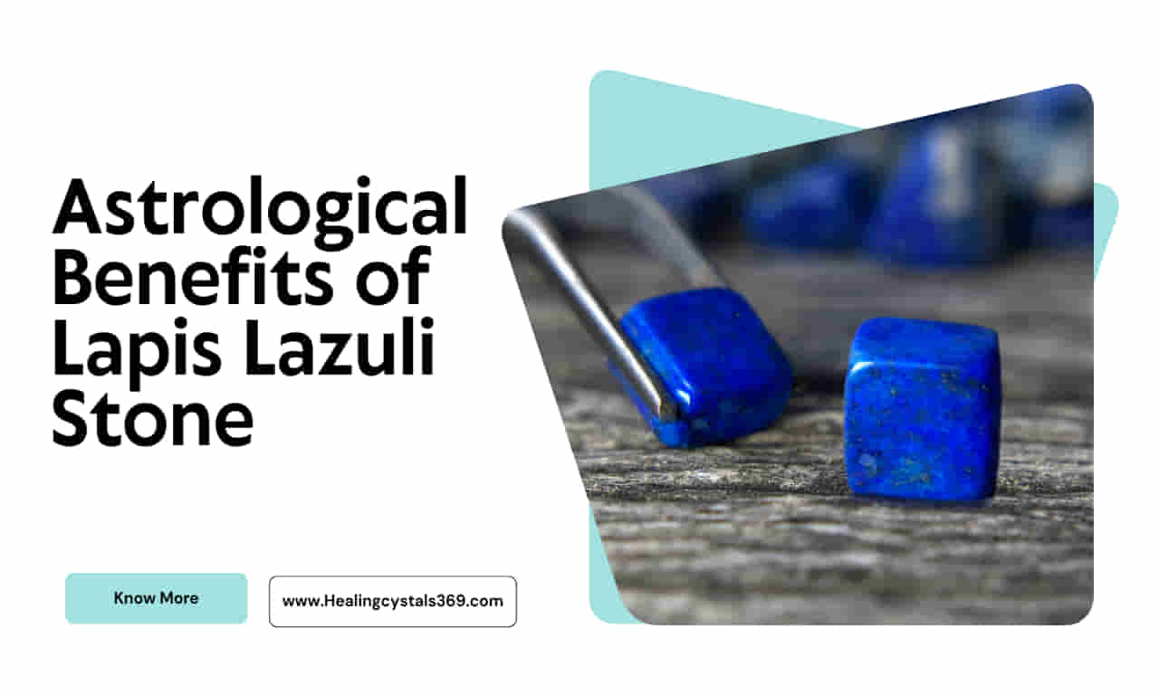 Astrological Benefits of Lapis Lazuli Stone