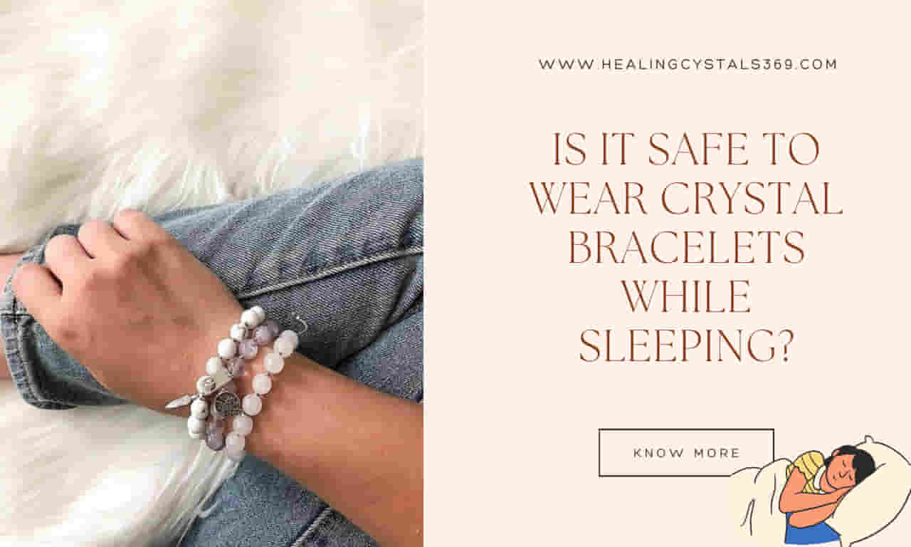 Can You Wear Crystal Bracelets While Sleeping