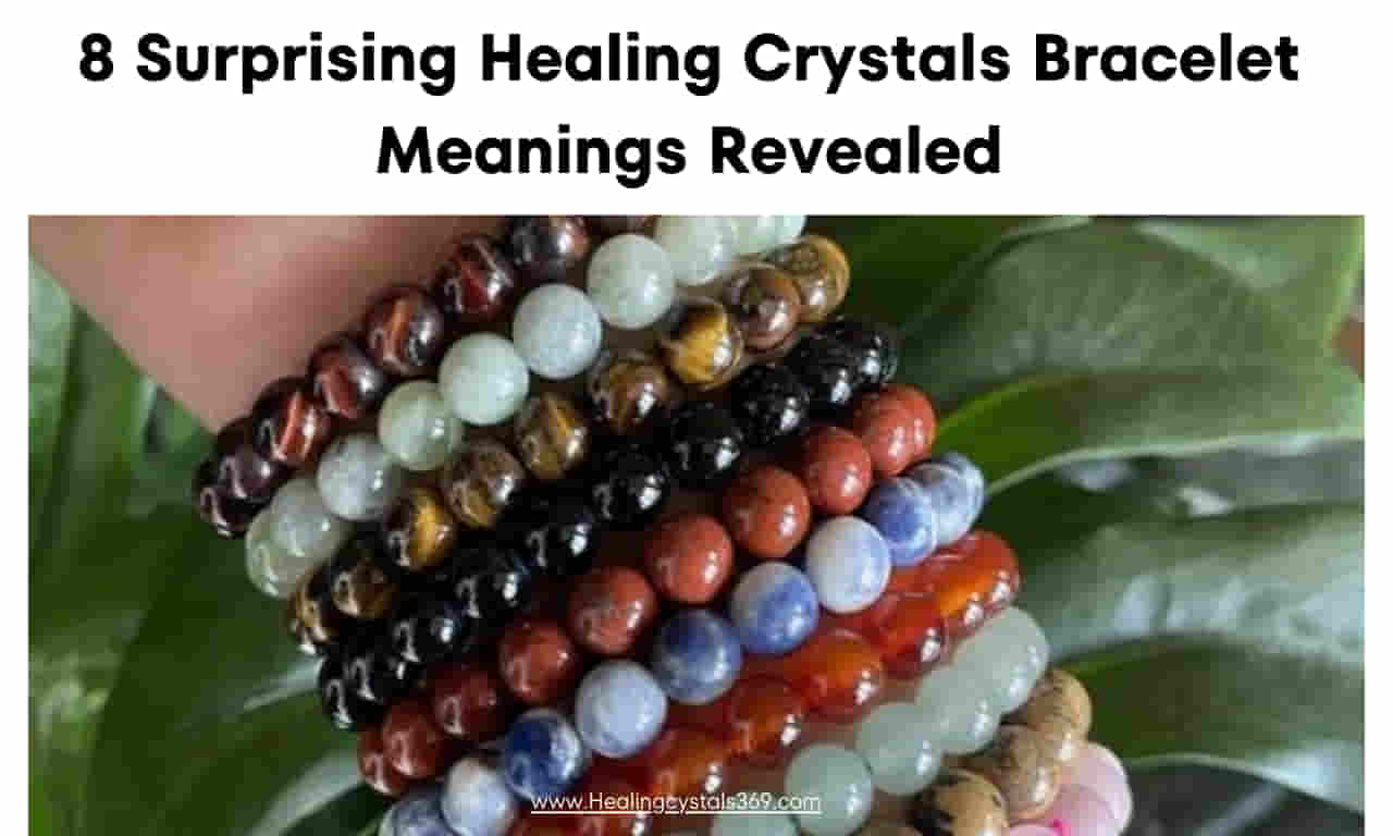 Healing Crystals Bracelet Meanings