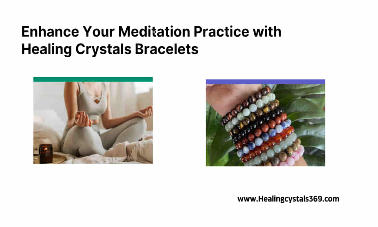 Meditation Practice with Healing Crystals Bracelets