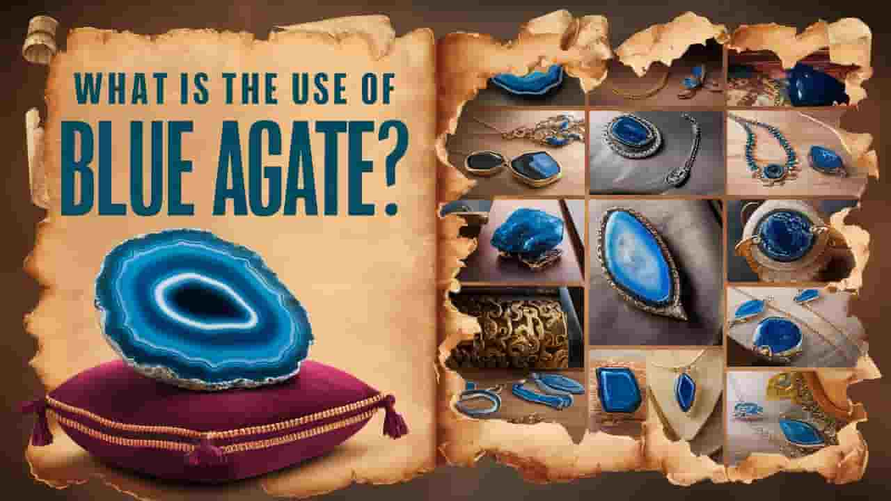 What is the Use of Blue Agate