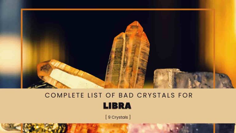 Complete List of Bad Crystals for Libra [ 9 Crystals ]