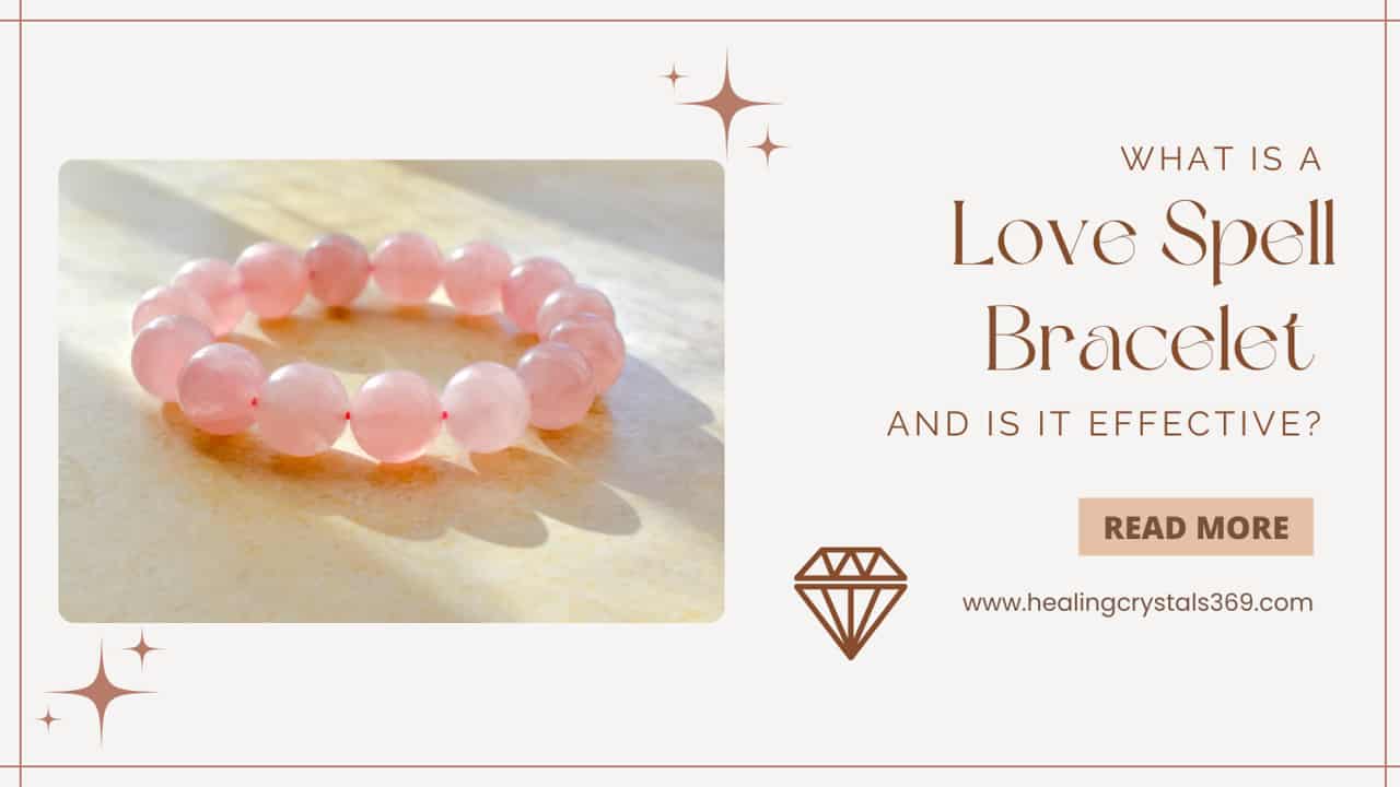 What is a love spell bracelet