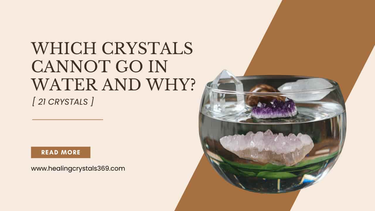 Which Crystals Cannot Go in Water