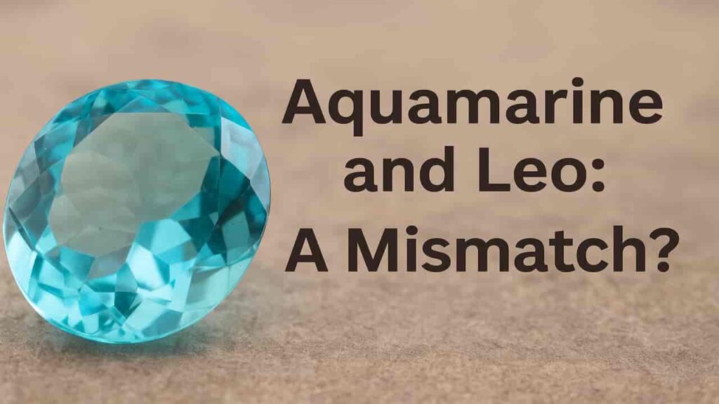 Aquamarine and Leo