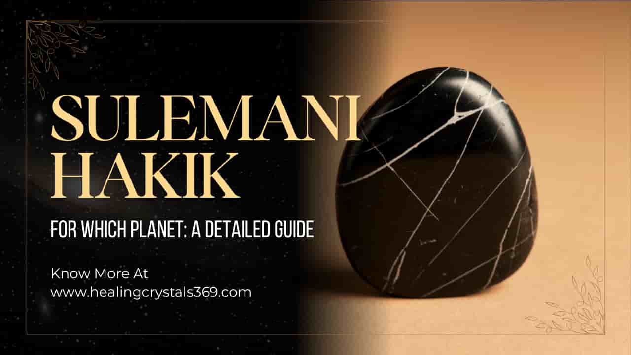 Sulemani Hakik for Which Planet