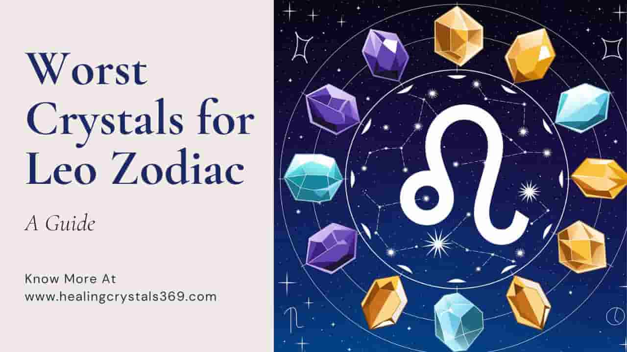 Worst Crystals for Leo