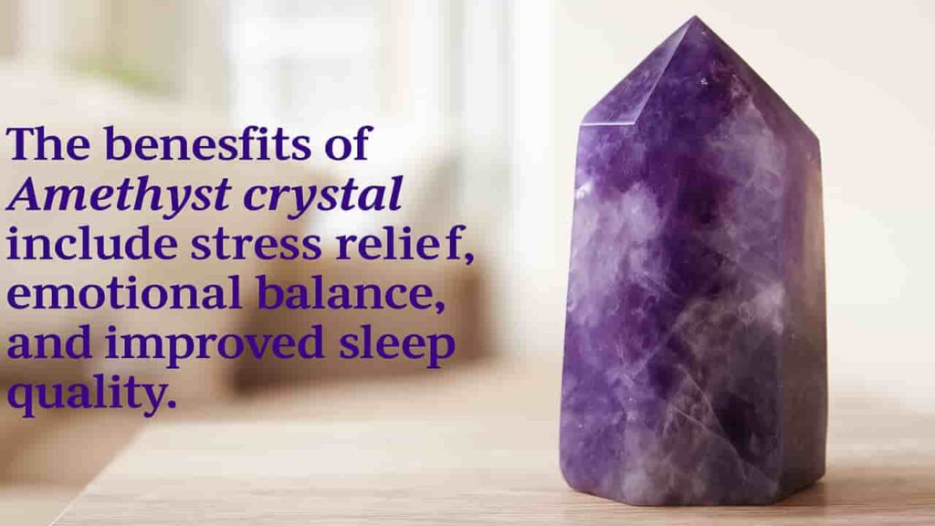 benefits of Amethyst crystal 