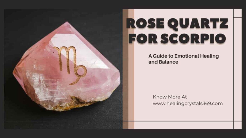 Rose Quartz for Scorpio