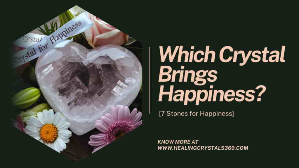 Which Crystal Brings Happiness