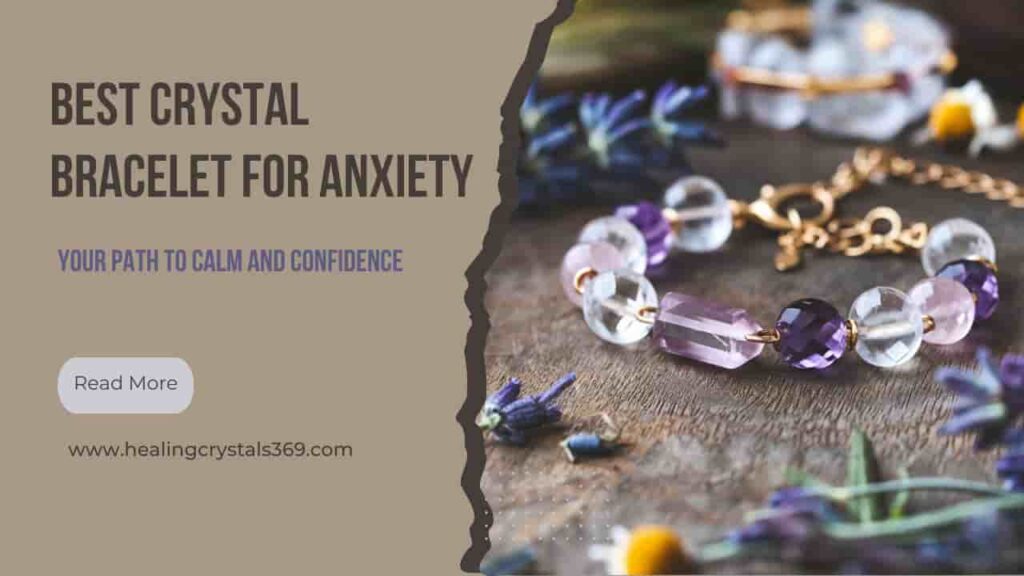 Crystal Bracelet for Anxiety
