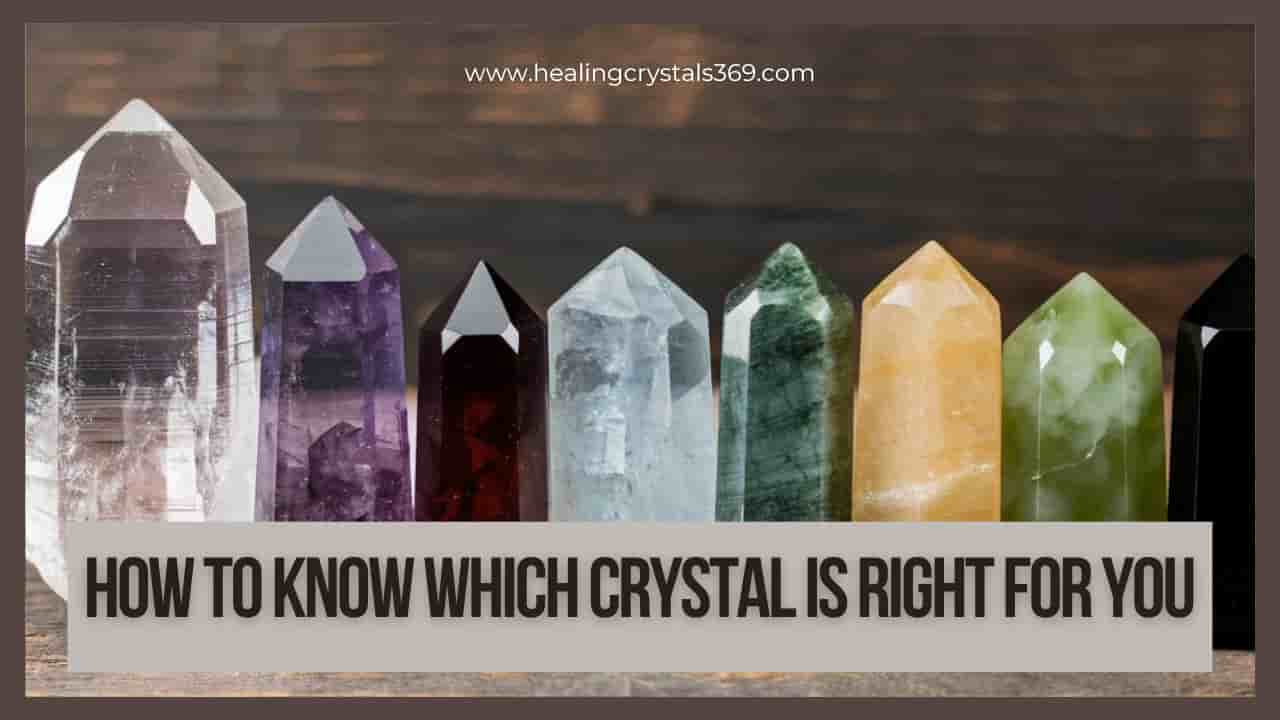 How to Know Which Crystal is Right for You
