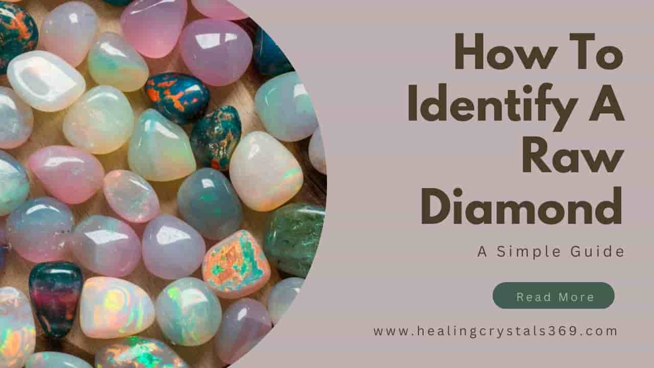 How to Identify a Raw Diamond