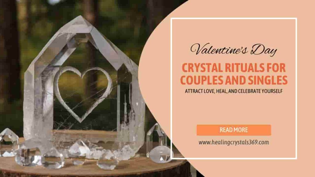 Valentines Day Crystal Rituals for Couples and Singles