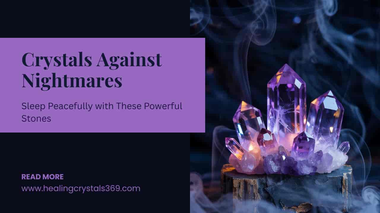 Crystals Against Nightmares