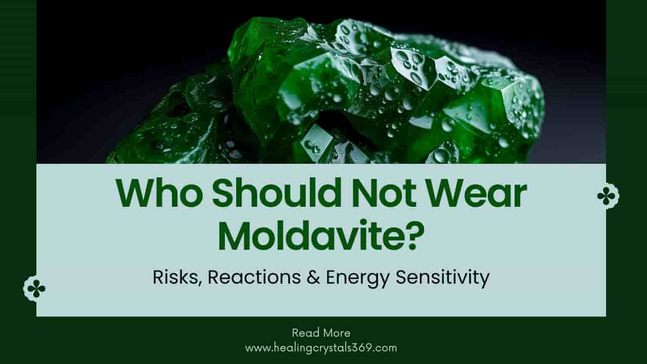 Who Should Not Wear Moldavite